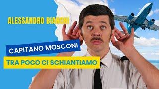 Capitano Mosconi - Tra poco ci schiantiamo - Alessandro Bianchi a Colorado