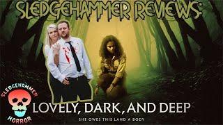 Lovely, Dark, And Deep (2023) Review | Sledgehammer Reviews