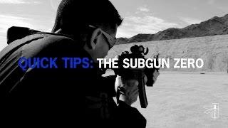 Quick tip: The Subgun Zero