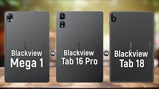 Blackview Mega 1 Vs Blackview Tab 16 Pro Vs Blackview Tab 18