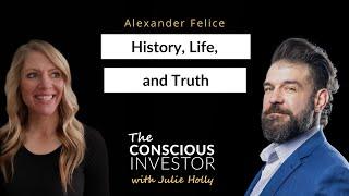 Alexander Felice on History, Life, and Truth