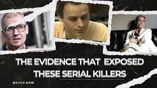 The Evidence That Finally Exposed These Serial Killers