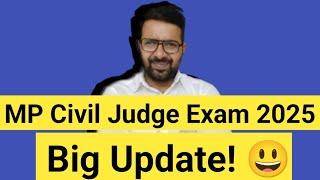 MP CIVIL JUDGE Exam 2025 || Big Update!