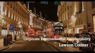 Corporate Environmental Responsibility - Lawson Conner