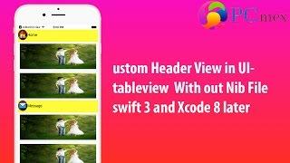 Custom Header View in UItableview  (Swift 3 in Xcode) With out Nib File