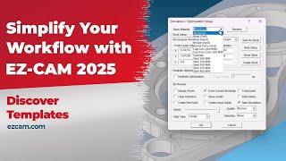 Simplify Your Workflow with EZCAM 2025: Discover Templates | #EZCAM #CNCMilling #CNCLathe