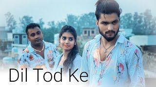 Dil Tod Ke | Hasti Ho Mera | Heart Touching love Story|B Praak |SK Kamil| friend Sad Love Story