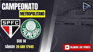 "Semi Final Ouro Sub-14: São Paulo vs Palmeiras - Metropolitano A1 FPFS ao Vivo! Falando Live Sports