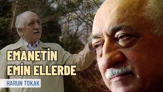 Harun Tokak | Emanetin Emin Ellerde