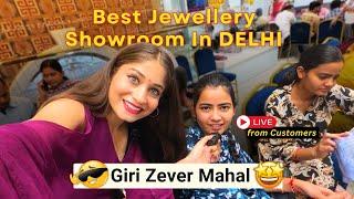 Giri Zever Mahal Showroom का शानदार Vlog  दिल्ली को हिला दिया इतने कम मेकिंग चार्जेज़ पर#vlog