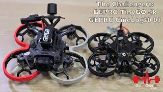 GEPRC TinyGo 4k versus CineLog20 03