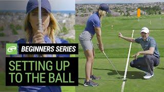 Golf for Beginners - The basics of setting up and addressing the ball