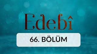 Adalet ve Zulüm - Edebi 66. Bölüm