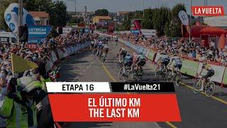 Stage 16 - Last KM | #LaVuelta21