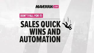 Don't Fall For It: Sales Quick Wins and Automation