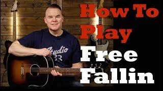 How to Play Free Fallin on Guitar Easy Beginner to Intermediate (Four Levels!)