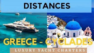 Cyclades Distances EXPLAINED by Expert  Daniel Asmus.  LUXURY Yacht Charters in GREECE.