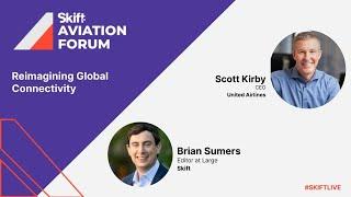 United Airlines CEO Scott Kirby at Skift Aviation Forum 2021