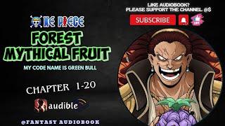 One Piece: I Ate Forest Mythical fruit and My code name is Green Bull [Chapter 1-20]