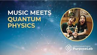 Music Meets Quantum Physics