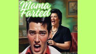 Mama Farted (Rock 'n' Roll)