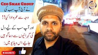 Ceo Smak Group After Umrah || Live From Makkah