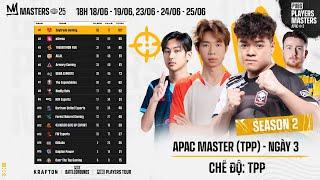  APAC MASTER #2 (TPP) - NGÀY 3:   TE,   AG. AL,  NGUE,  OTTG,  66,  FOR,  QIWA,...
