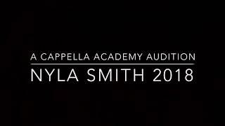 [ACCEPTED] A Cappella Academy Audition: Nyla Smith