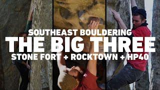 Southeast Bouldering | The Big Three: Stone Fort + Rocktown + HP40