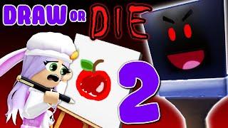 DRAW Or DIE 2! (Roblox)