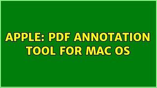 Apple: PDF annotation tool for Mac OS (2 Solutions!!)