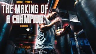 THE MAKING OF A CHAMPION: DIEGO PACHECO | 22-0 Loading... | EPISODE 1 