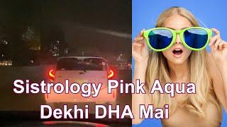 Sistrology Ki Pink Aqua Dekhi DHA mai | Fatima Faisal ne Gari Pink Kar Dee | Pink Car Reaction | Fun