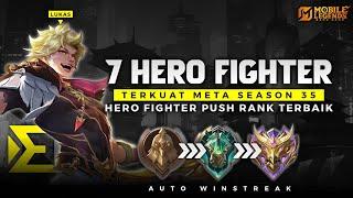 WAJIB PAKE ! 7 HERO FIGHTER TERKUAT META SEASON 35 - Hero Push Solo Rank Auto Winstreak !