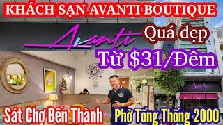 Quá đẹp khách sạn AVANTI BOUTIQUE chợ Bến Thành từ $31/đêm cùng Phở Tổng Thống 2000 quá tuyệt