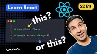 Watch this before using Event Handlers in ReactJS 