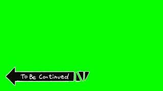 Fond vert To Be Continued