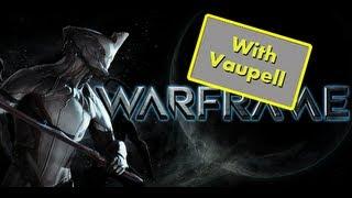 Warframe with Vaupell