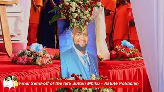 HON SULTAN MBIKU SEND OFF HIGHLIGHTS