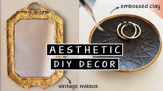 DIY Aesthetic Decor (diy vintage mirror, embossed clay & more!)