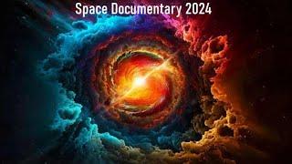 The Enigma of the Cosmos: A Space Documentary 2024 – Journey into the Unknown
