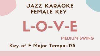 L-O-V-E Jazz KARAOKE LOVE for female singers [sing along background music] Swing style Natalie Cole