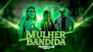 Mulher Bandida - Pedro Luz (Clipe Oficial)