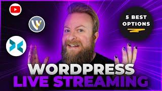 5 Best WordPress Live Streaming Plugins in 2025