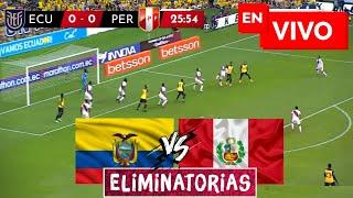  Ecuador vs Peru EN VIVO / Eliminatorias