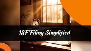 Master ISF Filing: Essential Requirements Explained!