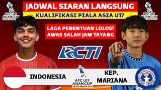 Jadwal Kualifikasi Piala Asia U17 - Indonesia vs Kep Mariana - Jadwal Timnas Indonesia Live RCTI