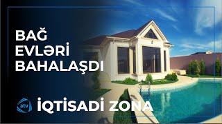 Bağ evləri bahalaşdı - Ayı 25 minə kirayə ev təklif olunur / İqtisadi zona