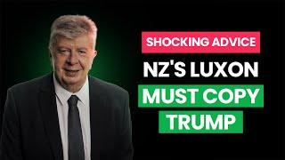 SHOCKING ADVICE: NZ's Luxon Must Copy Trump to Save Himself