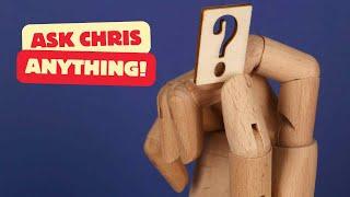 Ask Chris Anything!